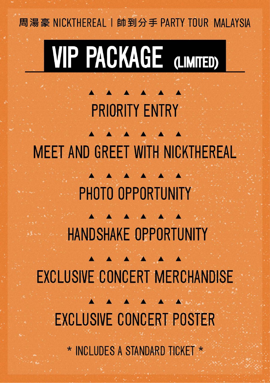 RM388 VIP Package (Limited) - NICKTHEREAL PARTY TOUR MALAYSIA