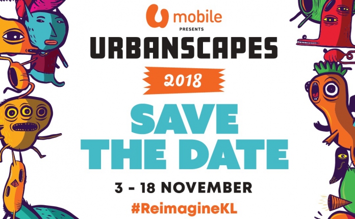 Urbanscapes 2018 Kicks Off On 3-18 November 2018 With This Year's Theme, #REIMAGINEKL-Pamper.my